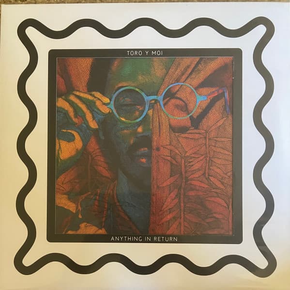 Toro Y Moi - Anything In Return